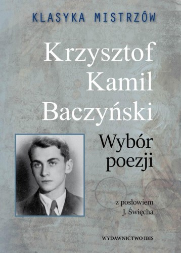 Przejdź do produktu KRZYSZTOF KAMIL BACZYŃSKI. WYBÓR POEZJI....