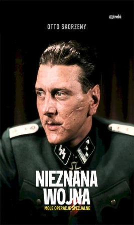 Nieznana wojna wyd. 2, Otto Skorzeny