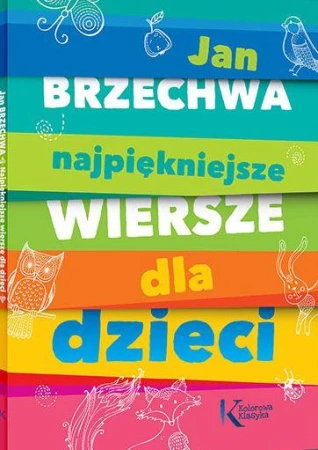 Najpiękniejsze wiersze dla dzieci. Kolorowa...