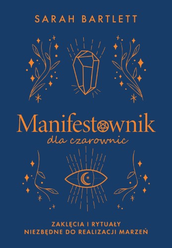 Przejdź do produktu MANIFESTOWNIK DLA CZAROWNIC, SARAH BARTLETT
