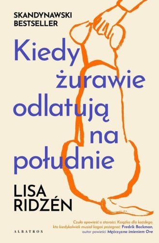 Przejdź do produktu KIEDY ŻURAWIE ODLATUJĄ NA POŁUDNIE, LISA RIDZÉN
