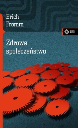 Zdrowe społeczeństwo, Erich Fromm