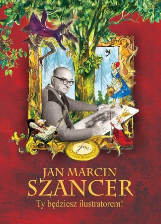 Jan Marcin Szancer . Ty będziesz ilustratorem!