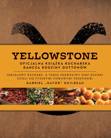 Yellowstone. Oficjalna książka kucharska...
