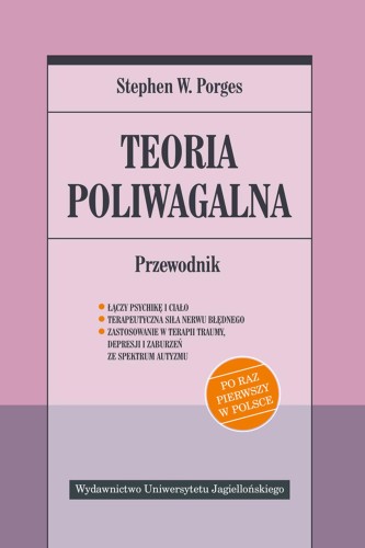 Przejdź do produktu TEORIA POLIWAGALNA PRZEWODNIK, STEPHEN W. PORGES