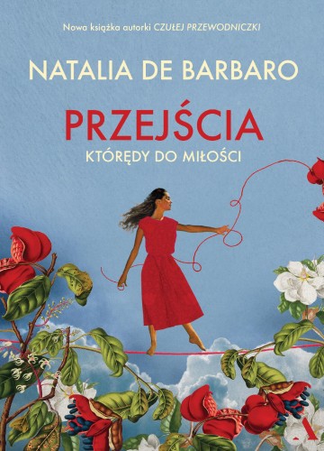 Przejdź do produktu PRZEJŚCIA. KTÓRĘDY DO MIŁOŚCI, NATALIA DE BARBARO