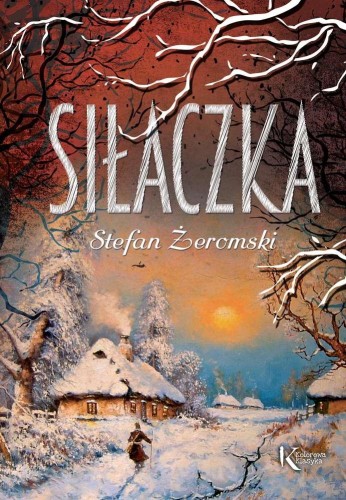 Przejdź do produktu SIŁACZKA. KOLOROWA KLASYKA, STEFAN ŻEROMSKI