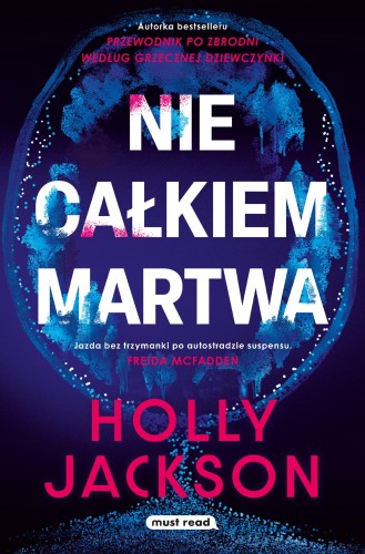 Przejdź do produktu NIE CAŁKIEM MARTWA, HOLLY JACKSON