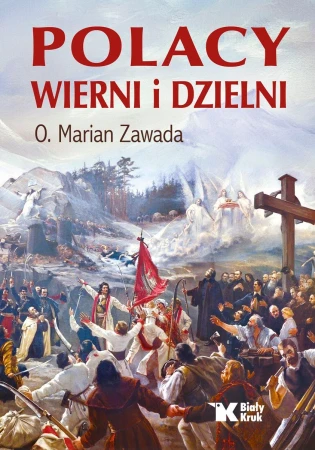 Polacy wierni i dzielni, Marian Zawada