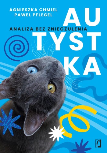 Przejdź do produktu AUTYSTKA. ANALIZA BEZ ZNIECZULENIA