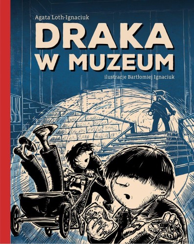 Przejdź do produktu DRAKA W MUZEUM, AGATA LOTH-IGNACIUK