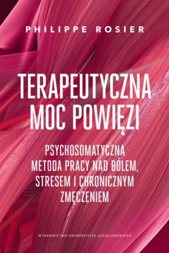 Przejdź do produktu TERAPEUTYCZNA MOC POWIĘZI. PSYCHOSOMATYCZNA...