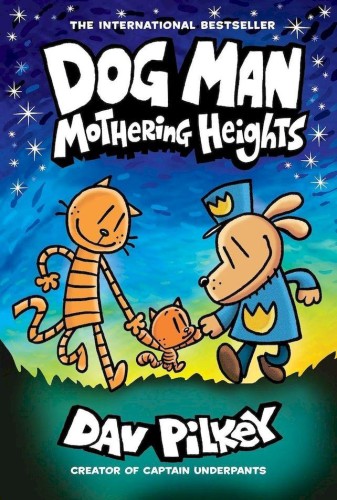 Przejdź do produktu MOTHERING HEIGHT. DOG MAN, DAV PILKEY