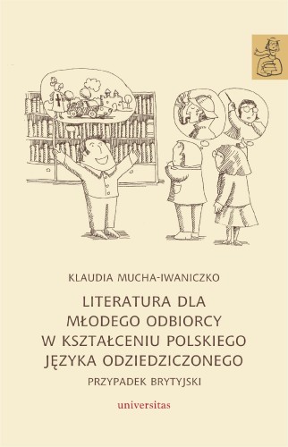Przejdź do produktu LITERATURA DLA MŁODEGO ODBIORCY W KSZTAŁCENIU...