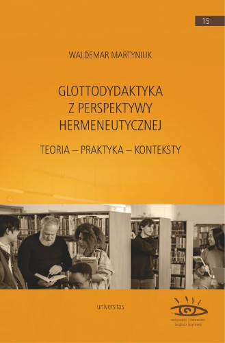 Przejdź do produktu GLOTTODYDAKTYKA Z PERSPEKTYWY HERMENEUTYCZNEJ....