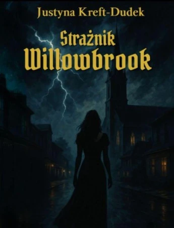 Strażnik Willowbrook, Justyna Kreft-Dudek