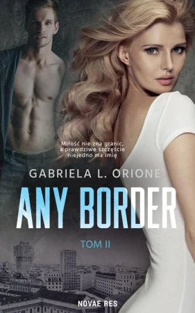 Any Border. Tom 2, Gabriela L. Orione