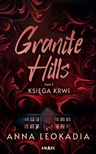 Przejdź do produktu KSIĘGA KRWI. GRANITE HILLS. TOM 1, ANNA LEOKADIA