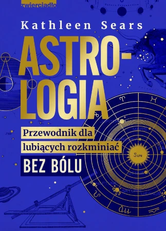 Astrologia. Przewodnik dla lubiących...