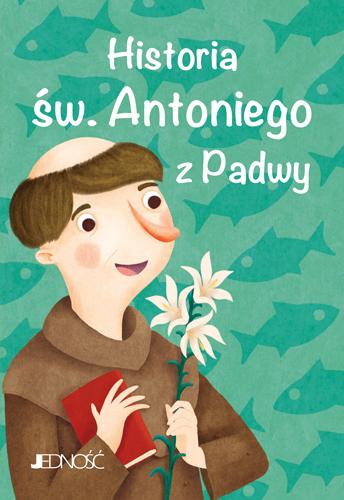 Przejdź do produktu HISTORIA ŚW ANTONIEGO Z PADWY