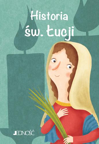 Przejdź do produktu HISTORIA ŚW ŁUCJI WIELCY PRZYJACIELE JEZUSA