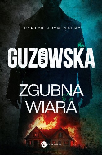 Przejdź do produktu ZGUBNA WIARA, MARTA GUZOWSKA