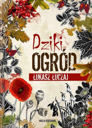 Przejdź do produktu DZIKI OGRÓD, ŁUKASZ ŁUCZAJ