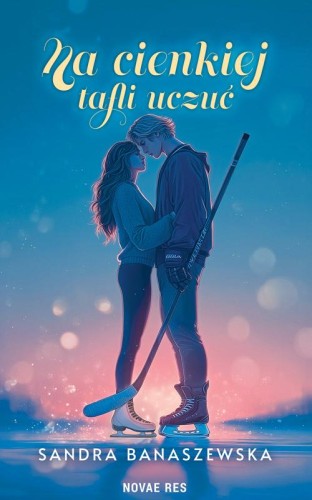 Przejdź do produktu NA CIENKIEJ TAFLI UCZUĆ, SANDRA BANASZEWSKA