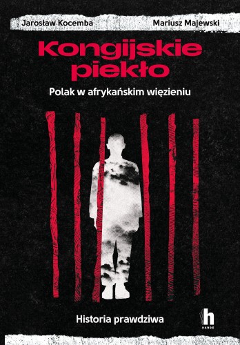 Przejdź do produktu KONGIJSKIE PIEKŁO. POLAK W AFRYKAŃSKIM...