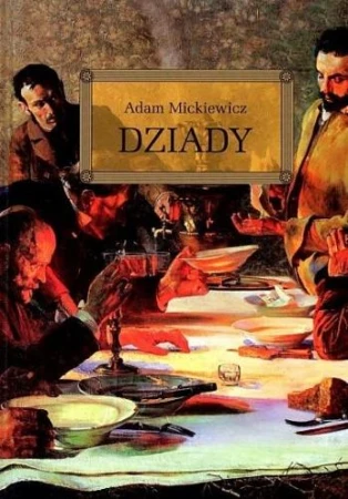 Dziady. Lektura z opracowaniem, Adam Mickiewicz