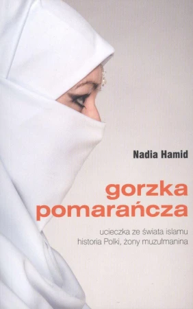 Gorzka pomarańcza wyd. 2, Nadia Hamid