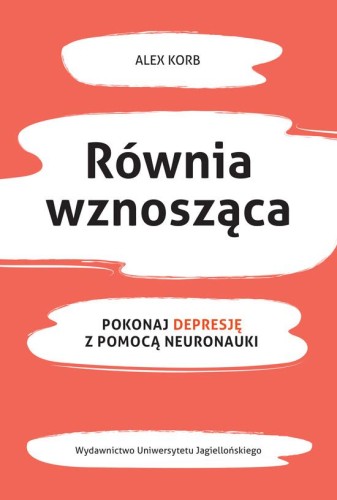 Przejdź do produktu RÓWNIA WZNOSZĄCA POKONAJ DEPRESJĘ Z POMOCĄ...