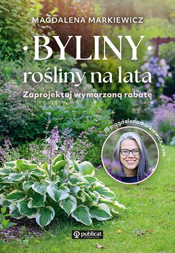 Przejdź do produktu BYLINY. ROŚLINY NA LATA. ZAPROJEKTUJ WYMARZONĄ...
