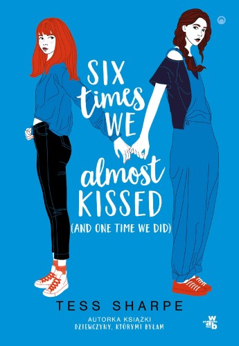 Przejdź do produktu SIX TIMES WE ALMOST KISSED (AND ONE TIME WE DID)