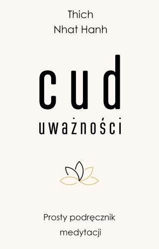 Przejdź do produktu CUD UWAŻNOŚCI. PROSTY PODRĘCZNIK MEDYTACJI...