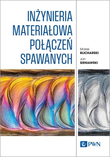 Przejdź do produktu INŻYNIERIA MATERIAŁOWA POŁĄCZEŃ SPAWANYCH