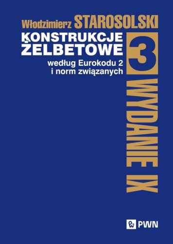 Przejdź do produktu KONSTRUKCJE ŻELBETOWE WEDŁUG EUROKODU 2 I NORM...