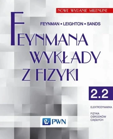 Feynmana wykłady z fizyki Tom 2 część 2...