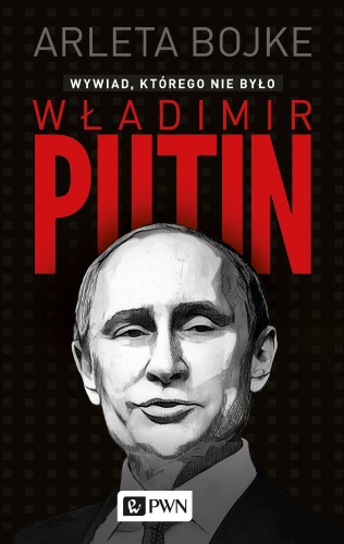Przejdź do produktu WŁADIMIR PUTIN WYWIAD KTÓREGO NIE BYŁO
