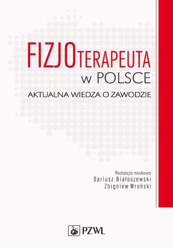 Przejdź do produktu FIZJOTERAPEUTA W POLSCE AKTUALNA WIEDZA O ZAWODZIE
