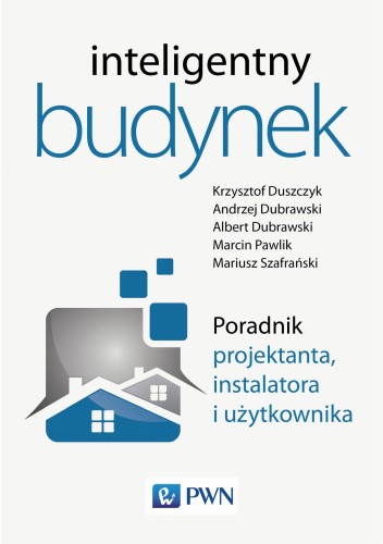 Przejdź do produktu INTELIGENTNY BUDYNEK PORADNIK PROJEKTANTA...