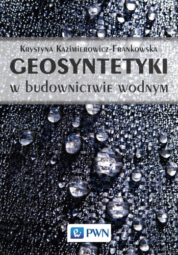 Przejdź do produktu GEOSYNTETYKI W BUDOWNICTWIE WODNYM