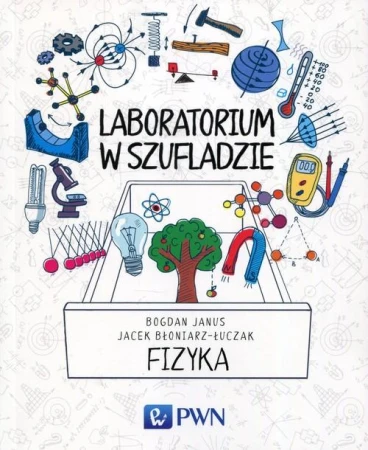 Fizyka. Laboratorium w szufladzie wyd. 2020