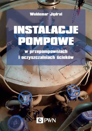 Instalacje pompowe w przepompowniach i...