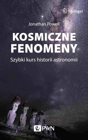Kosmiczne fenomeny. Szybki kurs historii...