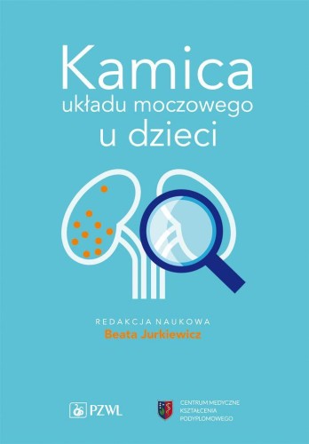 Przejdź do produktu KAMICA UKŁADU MOCZOWEGO U DZIECI, BEATA JURKIEWICZ