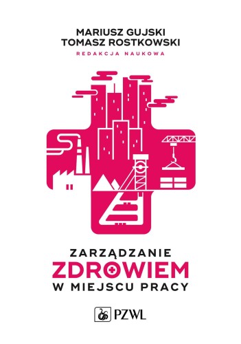 Przejdź do produktu ZARZĄDZANIE ZDROWIEM W MIEJSCU PRACY