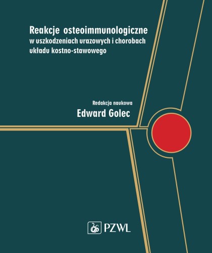 Przejdź do produktu REAKCJE OSTEOIMMUNOLOGICZNE W USZKODZENIACH...