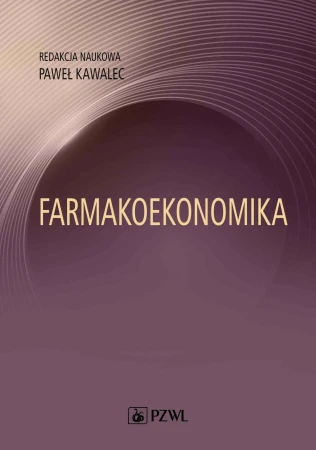 Farmakoekonomika. Wybrane aspekty, Paweł Kawalec