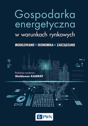 Przejdź do produktu GOSPODARKA ENERGETYCZNA W WARUNKACH RYNKOWYCH